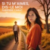 Fabienne Carat Si tu m'aimes, dis-le moi Si tu m'aimes, dis-le moi - Single