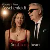 Peter Asschenfeldt & Victoria Asschenfeldt - Soul in my heart