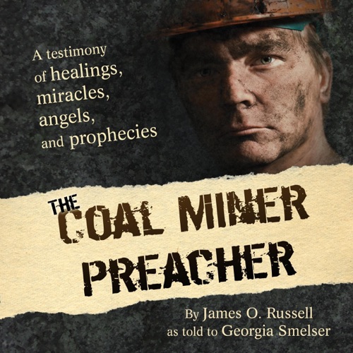 The Coal Miner Preacher (Unabridged) cover