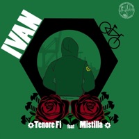 Ivan (feat. Mistilla & SAKATENA) - Single - Tenore Fi