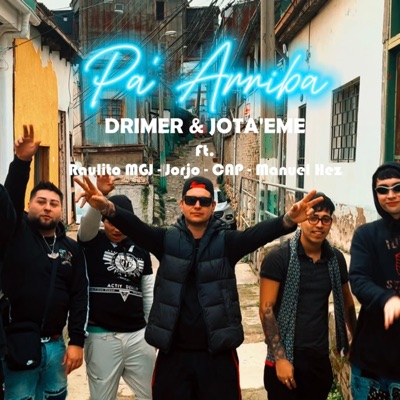 PA ARRIBA (feat. Drimer, Jorjo, CAP, Raul Majestick & Manuel Hez) - Single