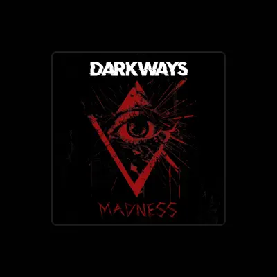 Listen to Darkways, watch music videos, read bio, see tour dates & more!