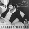 Old Fashioned - Frankie Moreno