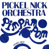 Pim Pam Pom — Pickel Nickel Orchestra