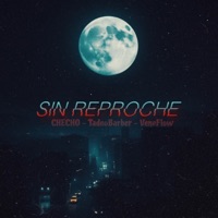 Sin Reproche - Single - Checho, VeneFlow & TadeoBarber