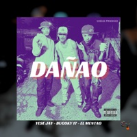 Dañao (feat. El Mentao & Bucoky 17) - Single - Checo Produce & Yese jay