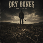 Dry Bones (Bible Verse Ezekiel 37) [Dark Country Gospel]