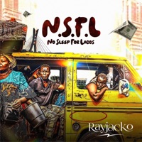 N.S.F.L (No Sleep for Lagos) - Single - Rayjacko