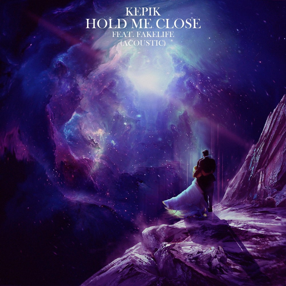 Обложка альбома «Hold Me Close (feat. fakelife) [Acoustic] - Single» — KEPIK