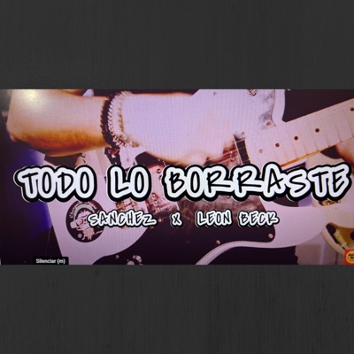 Todo Lo Borraste - Single