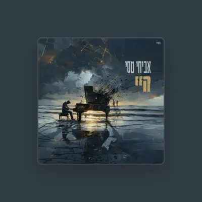 Listen to אביחי טסי, watch music videos, read bio, see tour dates & more!