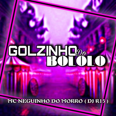 Golzinho do Bololo (feat. Mc Neguinho do Morro) - Single