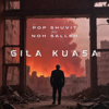 Gila Kuasa - Pop Shuvit & Noh Salleh