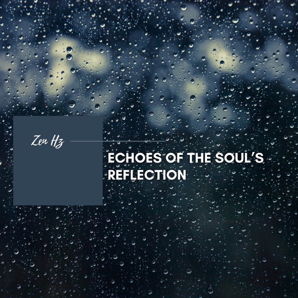 Echoes of the Soul’s Reflection