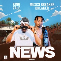 News (feat. Musisi Breaker Breaker) - Single - KING ZALE MUSIC