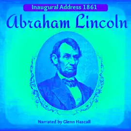 Abraham Lincoln's Inagural Address, 1861 (Unabridged)