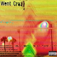 Went Crazy (Old Track) (feat. BBdaK33fD3mon & BLXCKBLXXD) - Single - Oxycobxin