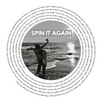 SPIN IT AGAIN