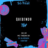 Querendo Tbt - Single - MC K9, Mc Tarzan dk, DJ ALVEZADA & Os Taef