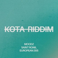 Kota Riddim (feat. Saint Ronil & Moodz) - Single - European 305