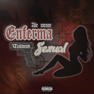 Enferma Sexual (feat. TUTANK) - Single