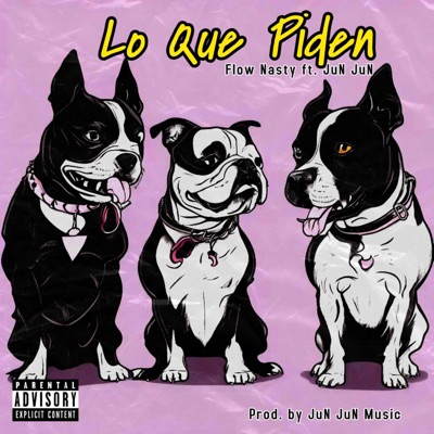 Lo Que Piden (feat. Flow Nasty) - Single