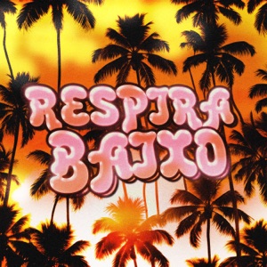 RESPIRA BAIXO - Single