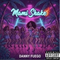 Mami Shake - Single - Danny Fuego