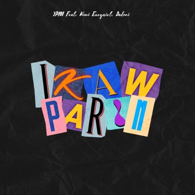 Ikaw parin (feat. Kiwi Exequiel & Dadrei) - Single
