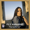 Karadeniz - Filiz Karadeniz new Single