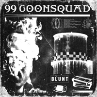 Blunt - Single - 99 Goonsquad