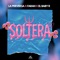 Soltera - La Perversa, Farah & El Baby R lyrics