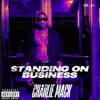 Charlie Mack - Standing On Business