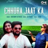 Chhora Jaat Ka - Single