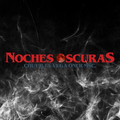 Noches Oscuras (feat. Vegaoner Msc) - Single