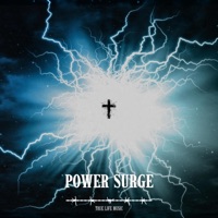 Power Surge (feat. NolaRed & YJO) - EP - True Life Music