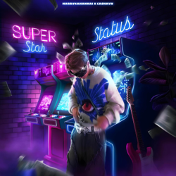 Super Star Status - Harrykahanhai &amp; CASHAVV Cover Art