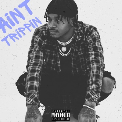 Aint Trippin - Single