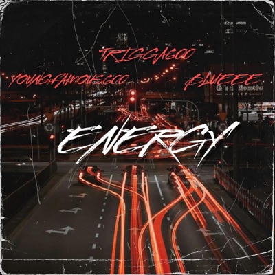 Energy (feat. Youngfamous600 & Trigga600) - Single
