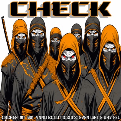 Check (feat. archer mt 601, L.U masai, StevenWhite & Ory fel) - Single