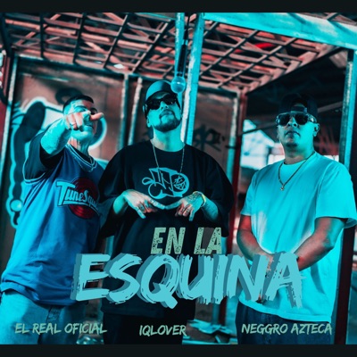 En la Esquina (feat. El Real Oficial & iQlover) - Single