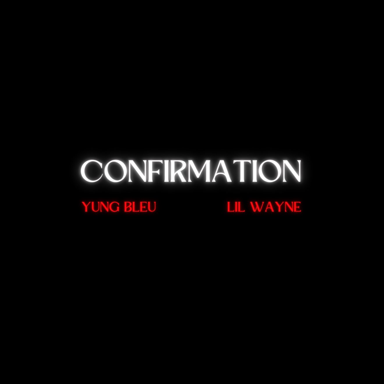 Yung Bleu – Confirmation (Remix) [feat. Lil Wayne] – Single (2024) [iTunes Match M4A]