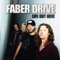 LIFE OUT HERE - Single - Faber Drive & Dave Faber