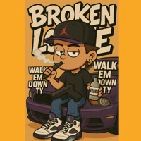 Broken Love - Single - Walk Em Down Ty