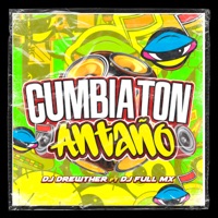 Cumbiaton Antaño (feat. Dj Full Mx) - Single - Dj Drewther