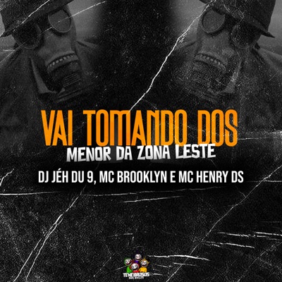 Vai Tomando dos Menor da Zona Leste - Single