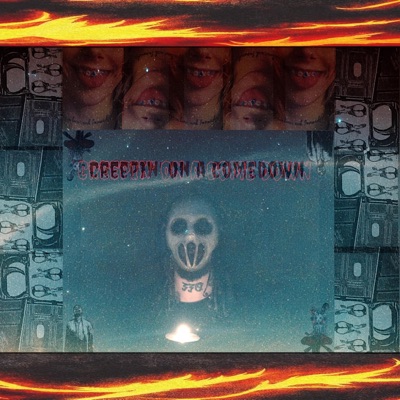 Creepin' On A Come Down