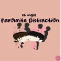 FAVOURITE DISTRACTION