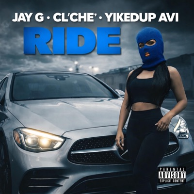 Ride (feat. Cl'Che' & Yikedup Avi) - Single