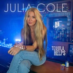 Julia Cole - Tequila Helps